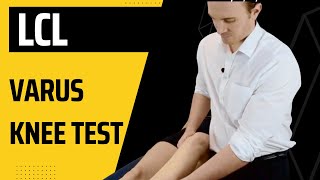 How to do the LCL Varus Stress Test for lateral knee ligaments [upl. by Bolten]