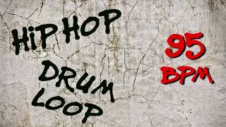 Hip Hop Drum Loop  95 bpm [upl. by Eceirahs]