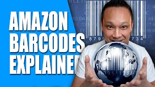 Amazon FBA Barcodes EXPLAINED UPC FNSKU GS1 Tutorial for Beginners [upl. by Nobell]