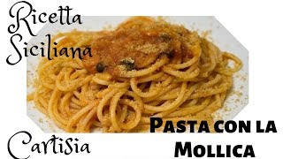 Pasta con la Mollica  Pasta quotca Muddicaquot Ricetta Siciliana [upl. by Bowen]