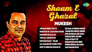 Mukeshs Hit Ghazals  ShaamEGhazal  Ze HaalEMiskin Makun  Baharon Se Kah Do  Zara Si Baat Pe [upl. by Jacky]