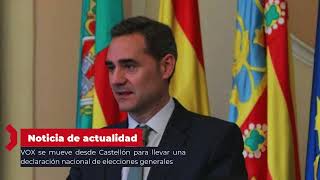 VOX se mueve desde Castellón para llevar una declaración nacional de elecciones generales [upl. by Casi]