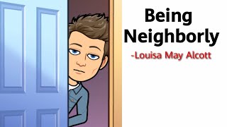 Being Neighborly by Louisa May Alcott Summary Explanation and Analysis [upl. by Mikal]