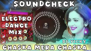 Chaska Mera Chaska Dj Remix  Dj Vmix  Elctro Dance Mix  Dj Soundcheck  Dj filmi Song [upl. by Sivatco581]