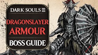 Dragonslayer Armour Boss Guide  Dark Souls 3 Boss Fight Tips and Tricks on How to Beat DS3 [upl. by Irisa]