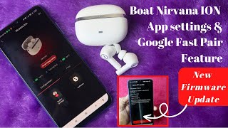 How to connect Boat Nirvana ION with Boat Earbuds App amp Google Fast Pair connect [upl. by Charline528]