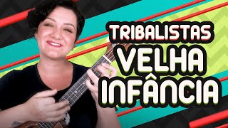 VELHA INFÂNCIA  Tribalistas  Como tocar no ukulele [upl. by Oilasor]