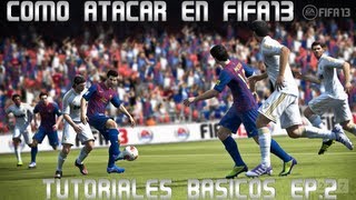 FIFA 13 l Tutoriales Basicos l Como Atacar [upl. by Pillihp]