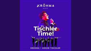 Its Tischler Time feat Moshe Tischler [upl. by Ferdie]