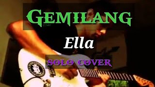 Gemilang  Ella Solo Cover Guitar [upl. by Droffats]