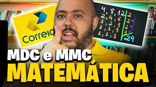 🔥AULA 2  MATEMÁTICA CONCURSO CORREIOS 2024 MDC e MMC [upl. by Yt]