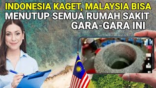 Indonesia Kaget Garagara Ini Malaysia Bisa Menutup Semua Rumah Sakit [upl. by Junko]