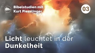 Licht leuchtet in der Dunkelheit  Kurt Piesslinger  Bibelstudien Lektion 3 [upl. by Norabel]