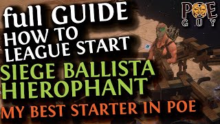 POE 325  LEAGUE START GUIDE FOR SIEGE BALLISTA  COMPLETE GUIDE  ENJOY A GREAT STARTER BUILD [upl. by Laveen]