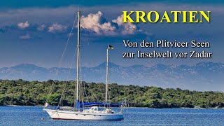 KROATIEN  Von den Plitvicer Seen zur Inselwelt vor Zadar [upl. by Barboza584]