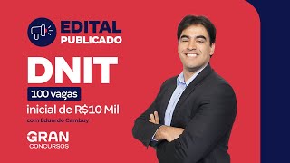 Concurso DNIT  Edital Publicado 100 vagas com salario inicial R10 Mil [upl. by Hitoshi]