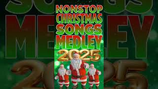 🎅 Nonstop Christmas Songs Medley 2025 🎄🎁 nonstop christmas shorts [upl. by Mulderig]