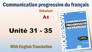 Communication Progressive du Francais A1  Compilation 7 Unité 31 35 [upl. by Agathe571]