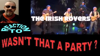 Irish Rovers  Wasnt That A Party  Reaction [upl. by Hartmunn]