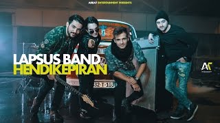 Lapsus Band  Hendikepiran Official Video [upl. by Aenej]