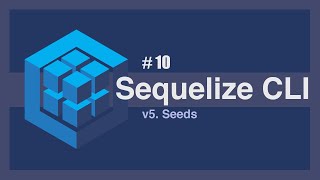 Sequelize CLI ORM 10  Seeds o como sembrar bases de datos [upl. by Aenea474]