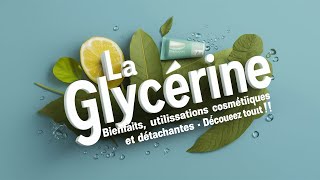 La Glycérine  Bienfaits Utilisations Cosmétiques et Détachantes  Découvrez Tout [upl. by Deloris]