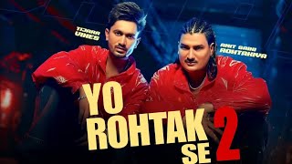 Yo Rohtak Hai 2  official video   Amit Saini Rohtakiya × Tijara Vines New Song 2024 [upl. by Lally]