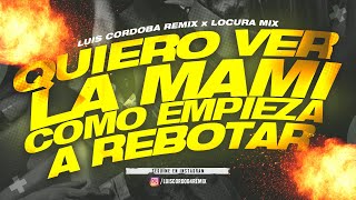 COMO EMPIEZA A REBOTAR 🔥VERSIÓN COMPLETA  LUIS CORDOBA REMIX ft LOCURA MIX [upl. by Utas]