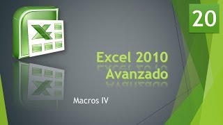 Excel Avanzado 2010 Macros IV Vídeo 20 [upl. by Behlke]