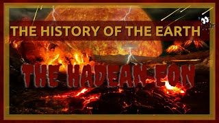 The Complete History of the Earth Hadean Eon [upl. by Jezebel]