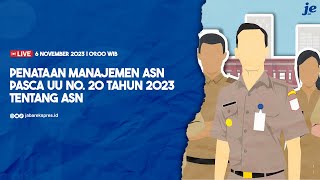 🔴LIVE  Penataan Manajemen ASN Pasca UU No 20 Tahun 2023 tentang ASN [upl. by Bernstein]