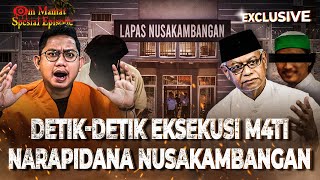 30 TAHUN DI NUSAKAMBANGAN PENDAMPING TERAKHIR NARAPIDANA SEBELUM DIEKSEKUSI [upl. by Pooi]