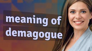 Demagogue  meaning of Demagogue [upl. by Pooi]