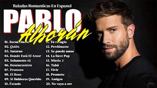 Pablo Alborán Mix Nuevo 2024  Pablo Alborán Sus mejor Exitos  Mix De Exitos DE Pablo Alborán [upl. by Blanca]