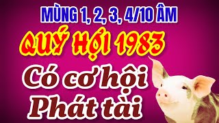 Tử Vi Từ Mùng 1 2 3 4 Đầu Tháng 10 Âm Lịch 2024 Tuổi Quý Hợi 1983 Đón Vận Tốt Giàu Sang Phú Quý [upl. by Redneval112]