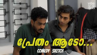 Pretham Aado  Comedy Sketch  Vibe Junction [upl. by Arluene]