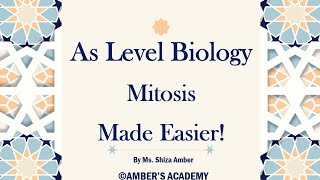 A Level Biology Mitosis Part 1  Cambridge 9700  Ms Shiza Amber [upl. by Edith648]