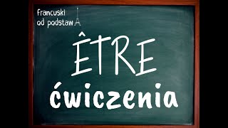 francuski  ÊTRE dla początkujących 2  ĆWICZENIA [upl. by Obidiah]