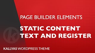 Static content  Text and register Page Builder Element in Kallyas WordPress theme v40 [upl. by Hashim64]