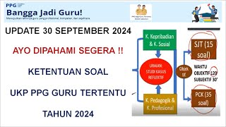 Ini Ketentuan Soal UKP PPG Guru Tertentu 2024 [upl. by Eiduj422]