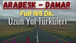 Uzun Yolda Karışık Full Arabesk Damar 163 DK En Güzel Seçmeler  YENİ ✔️ [upl. by Atilef]