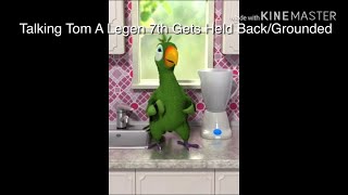 Talking Tom A Legen 7th Gets Held BackGrounded [upl. by Damaris576]