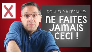 Douleur à l épaule  ne faites JAMAIS ceci explications et conseils [upl. by Sibeal450]