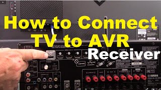 How to Connect a TV to AVR surround sound Receiver [upl. by Ennaimaj]