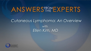 Answers from the Experts Cutaneous Lymphoma Overview [upl. by Ansela]