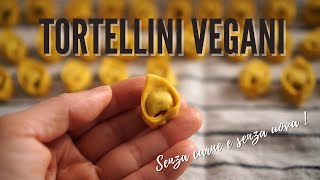 TORTELLINI VEGANI  STREPITOSI COME I CLASSICI [upl. by Armitage]