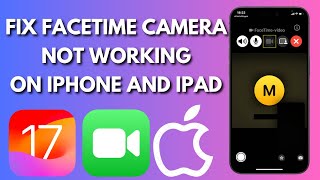 How To Fix FaceTime Camera Not Working On iPhone And iPad [upl. by Matteo295]