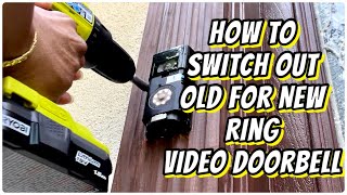 HOW TO SWITCH OUT OLD RING VIDEO DOORBELL FOR A NEW ONE OR INSTALL NEW RING VIDEO DOORBELL [upl. by Einnil645]