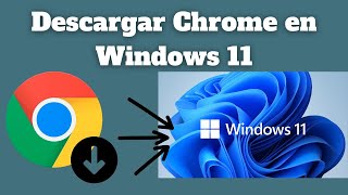 Cómo Descargar Chrome en Windows 11 Instalación Rápida y Fácil 🌐📥 [upl. by Nitz]