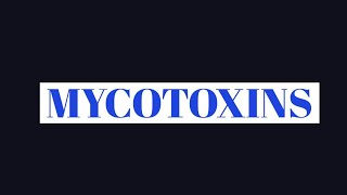 MYCOTOXINS [upl. by Alithea]